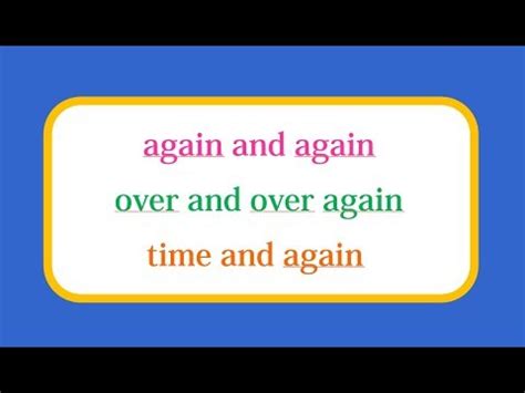 over and over again meaning.